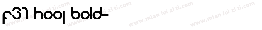 F37 Hooj Bold字体转换